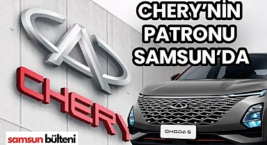 Chery Başkanı Zhang Guibing Samsun'da