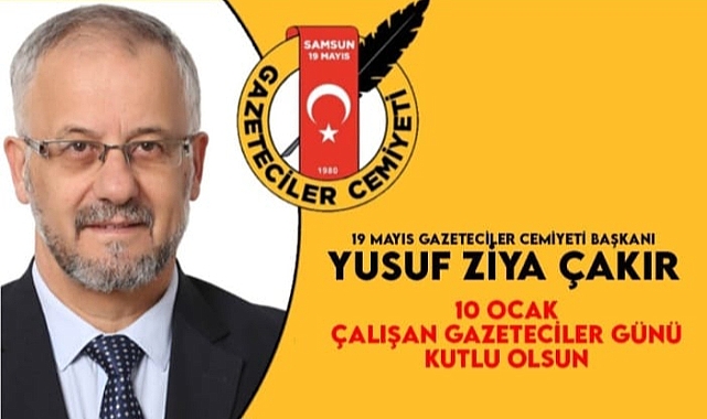 Çakır: Çalışan Gazeteciler Günü Kutlu Olsun