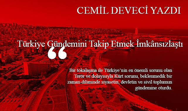 Türkiye Gündemini Takip Etmek Neredeyse İmkânsızlaştı