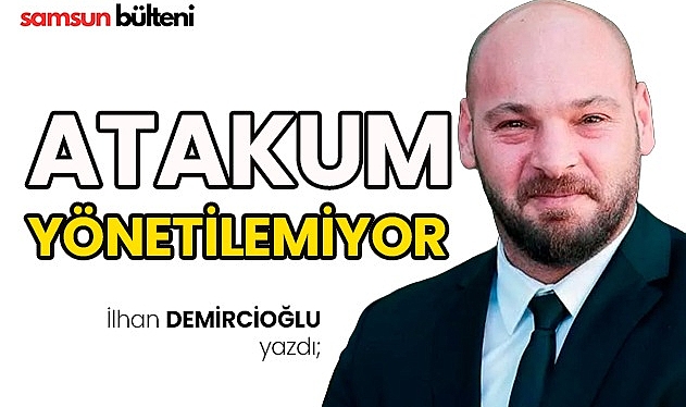 Atakum Yönetilemiyor…